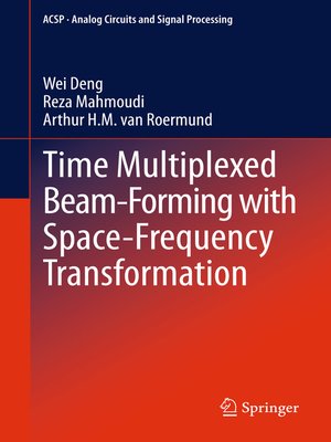 cover image of Time Multiplexed Beam-Forming with Space-Frequency Transformation